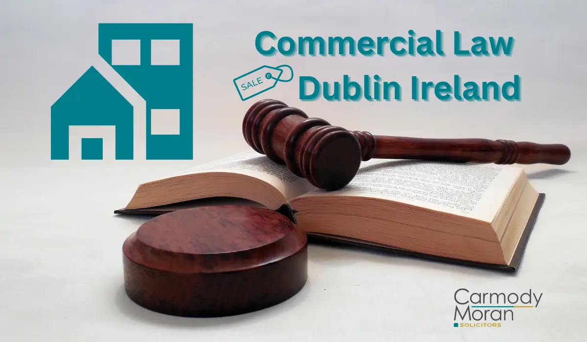 Commercial Law Dublin Ireland Text With Gavel, Law Book and Business Office Building Graphics